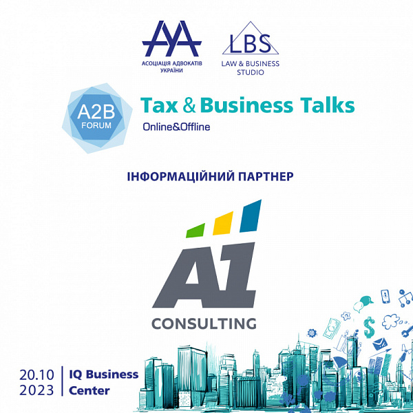 A1 Consulting інформаційний партнер на TAX&BUSINESS TALKS - 2023 A2B FORUM